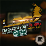 I'm Crazy 4 You