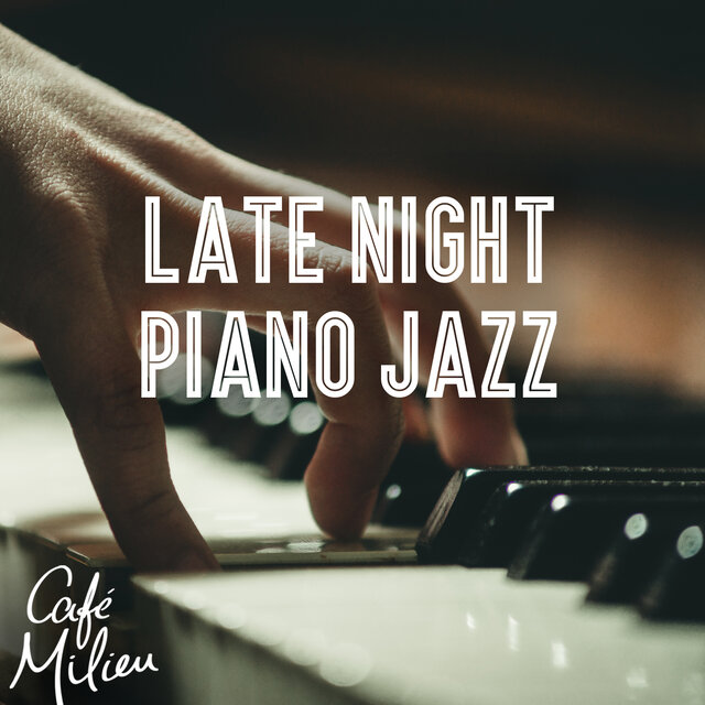 Late Night Piano Jazz