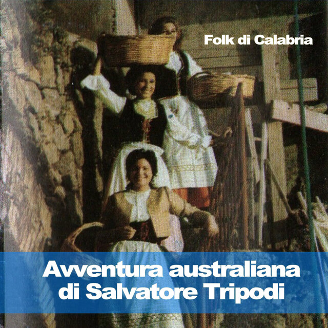 AVVENTURA AUSTRALIANA DI SALVATORE TRIPODI (Folk Di Calabria)