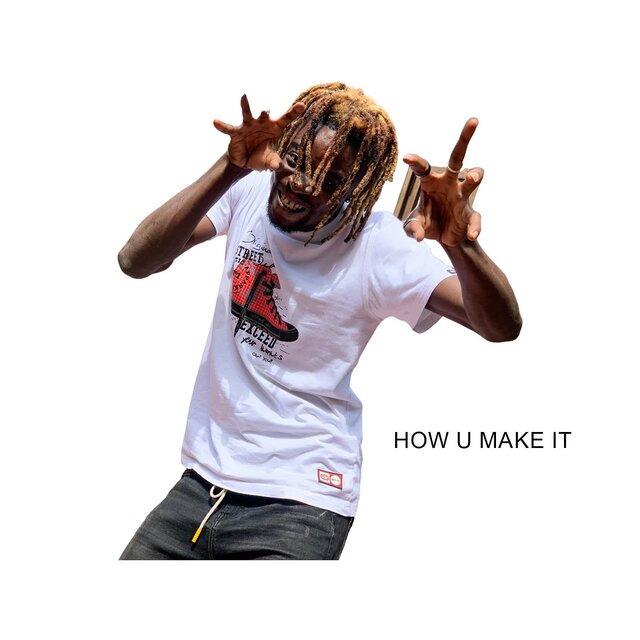 How U Make It