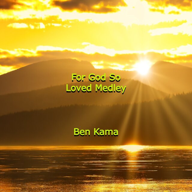 For God So Loved Medley