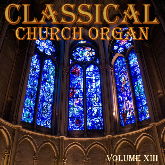 Classical Church Organ, Volume 13