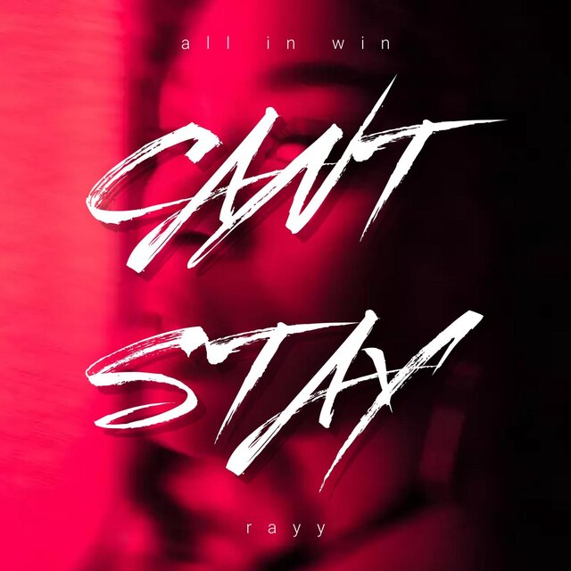 Can't Stay (feat. All In Win)