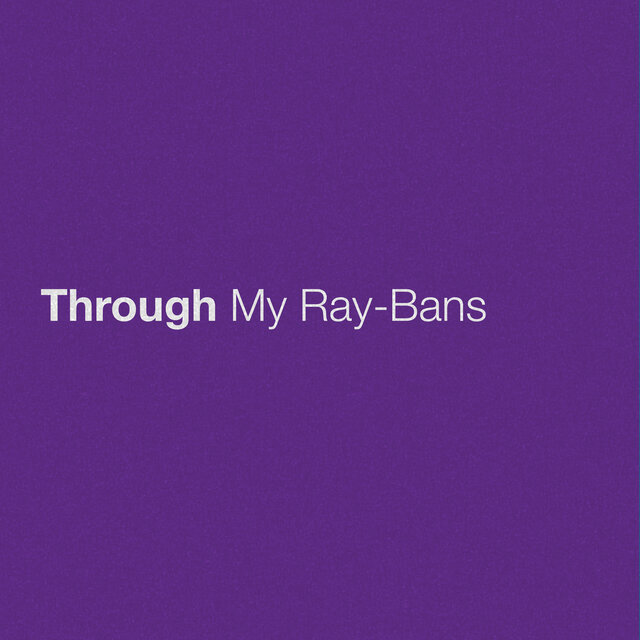 Through My Ray-Bans