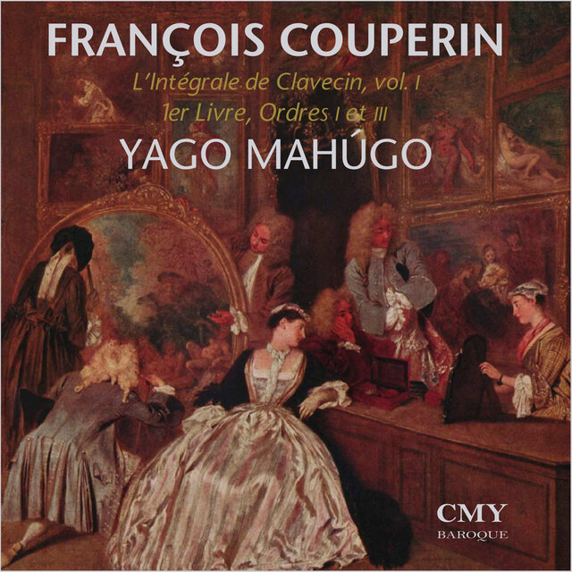 François Couperin. L'Intégrale de Clavecin. 1er Livre. Premier et Troisieme Ordre.