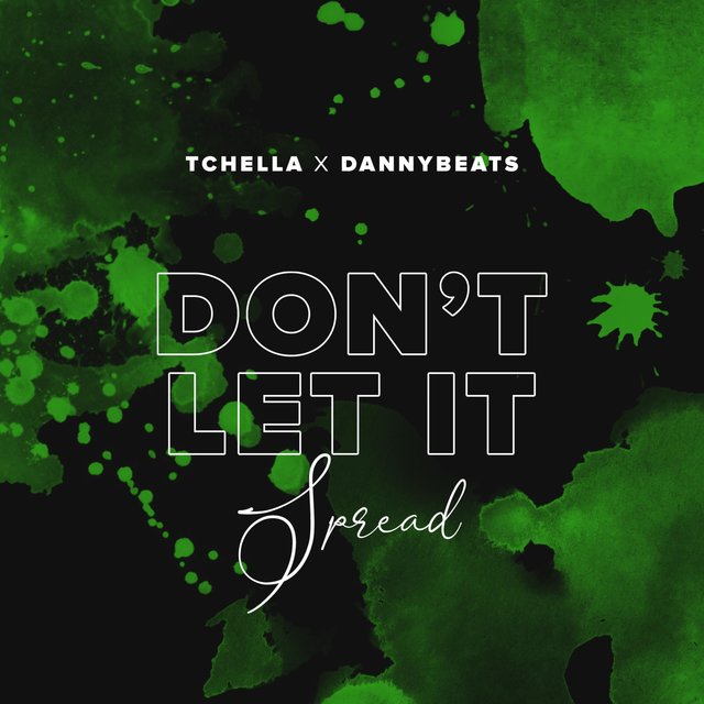 Don't Let It Spread (feat. DannyBeats)