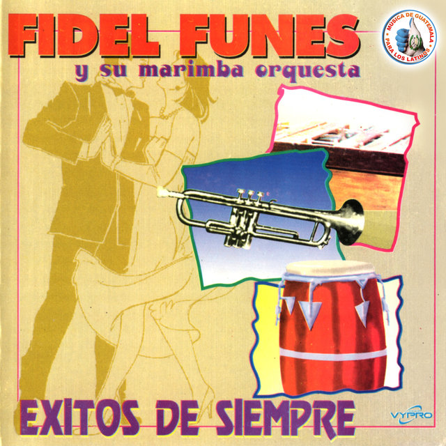 Exitos de Siempre. Música de Guatemala para los Latinos