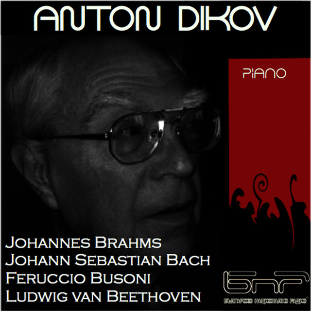 Brahms - Bach - Busoni - Beethoven: Piano Works