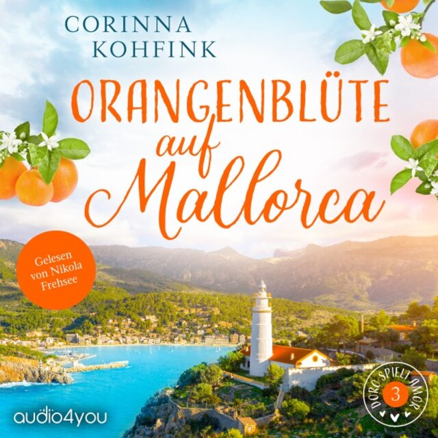 Orangenblüte auf Mallorca (Dramatischer Liebesroman)
