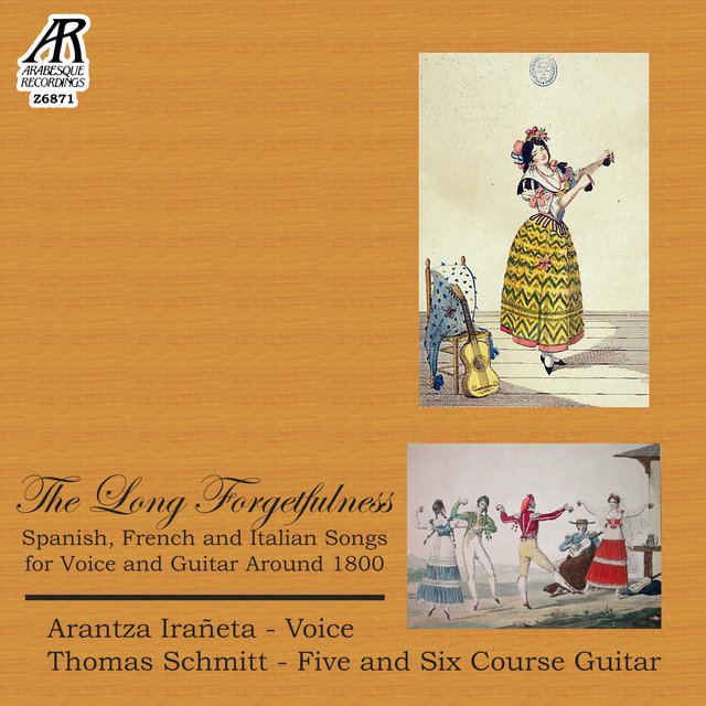 The Long Forgetfulness: Spanish, French and Italian Songs for Voice and Guitar Around 1800