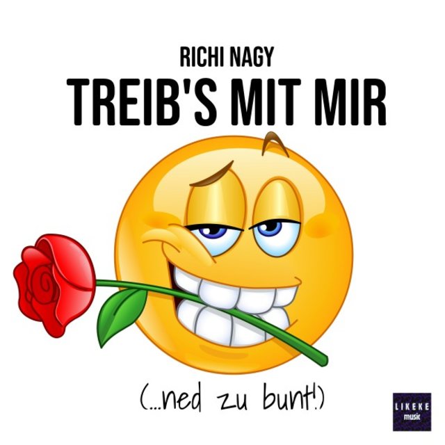 Treib's mit mir (...ned zu bunt!)