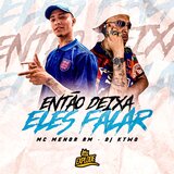 Então Deixa Eles Falar