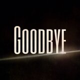 Goodbye