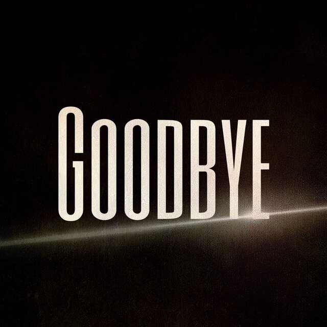 Goodbye