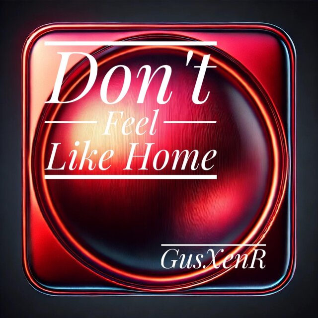 Don't Feel Like Home