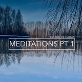 Meditations, Pt. 1