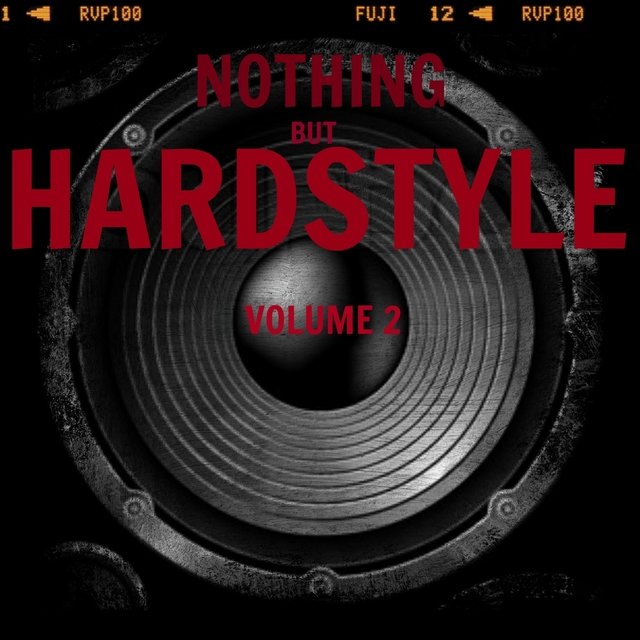 Nothing But Hardstyle, Vol. 2 (The Best Hardstyle Music)