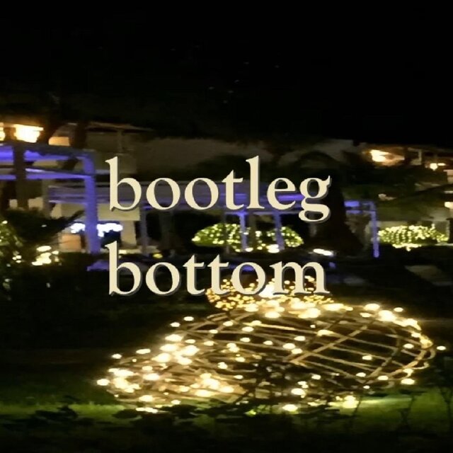 Bootleg Bottom