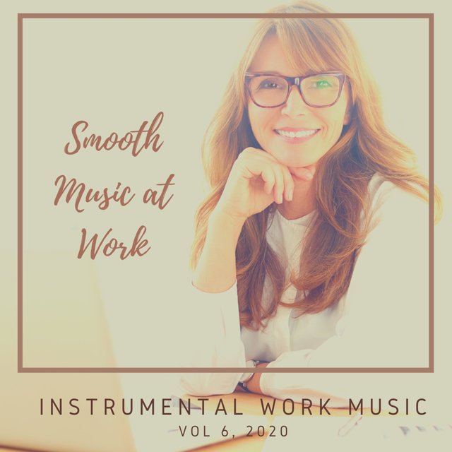 Smooth Music at Work, Vol. 6