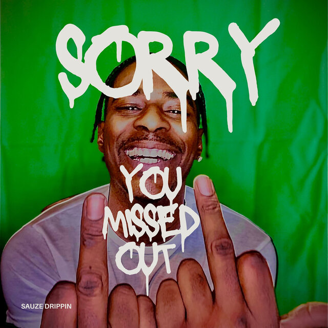 Sorry You Missed Out