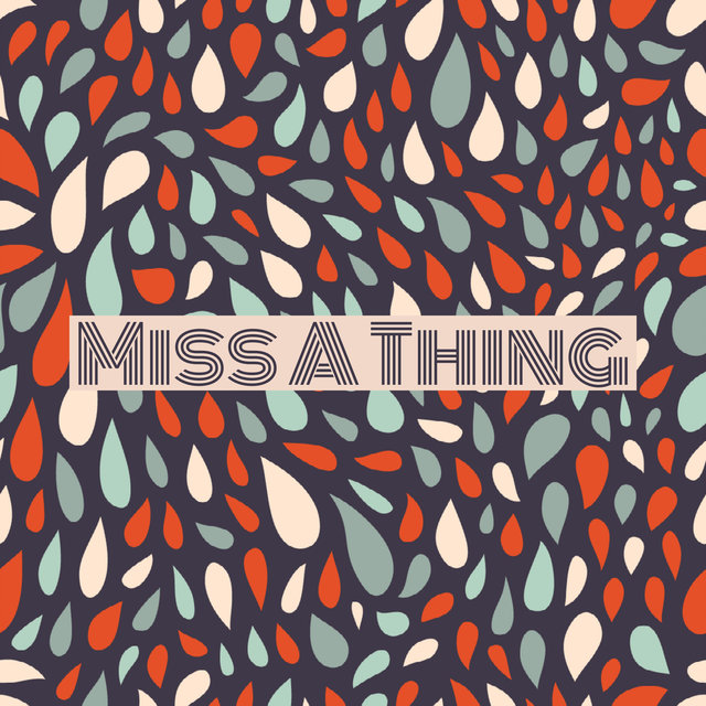 Miss a Thing