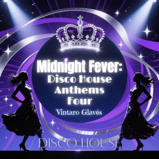 Midnight Fever: Disco House Anthems Four
