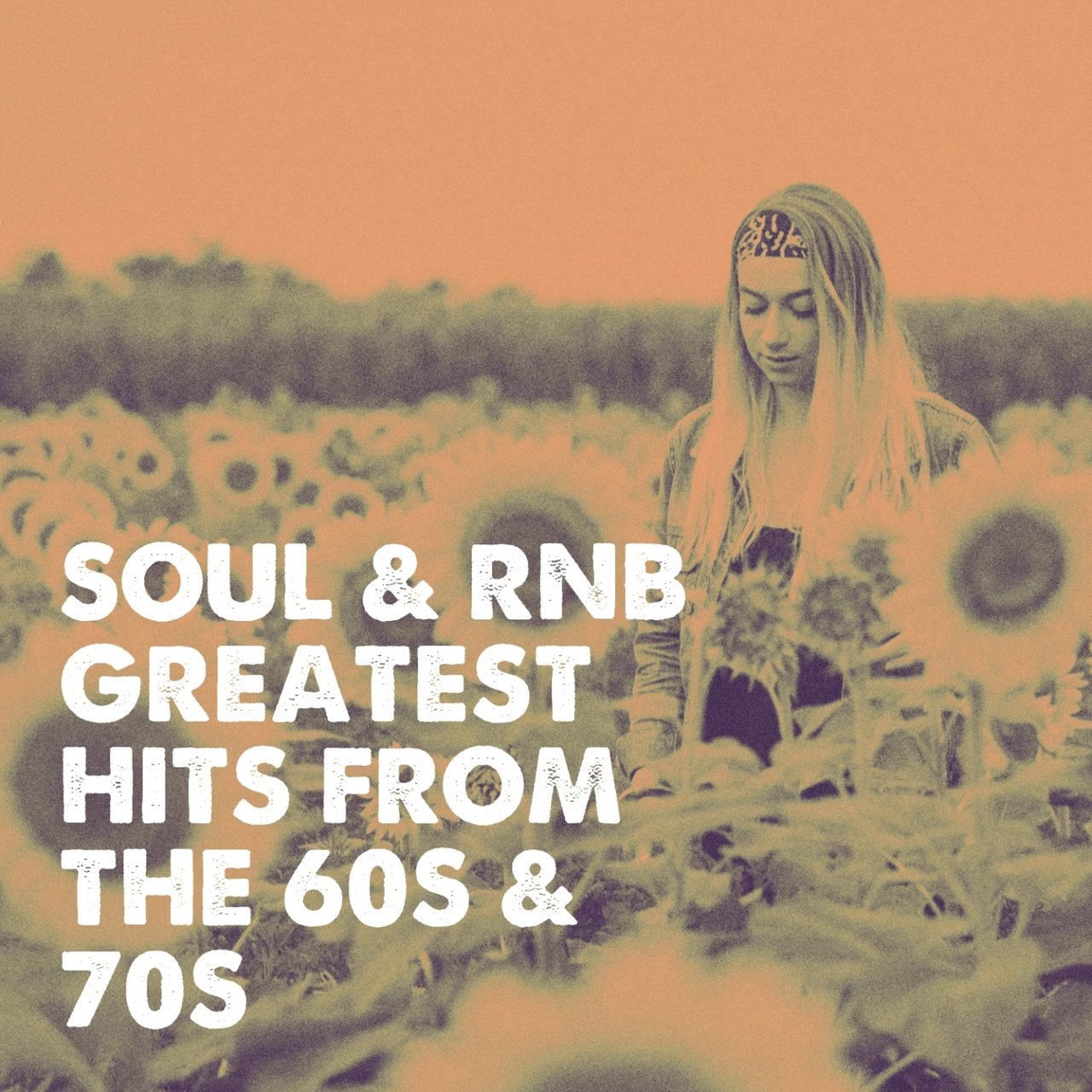 Soul & RnB Greatest Hits from the 60S & 70S by Generation 60, Hits Etc ...