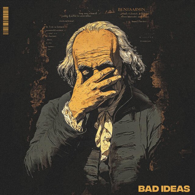 Bad Ideas