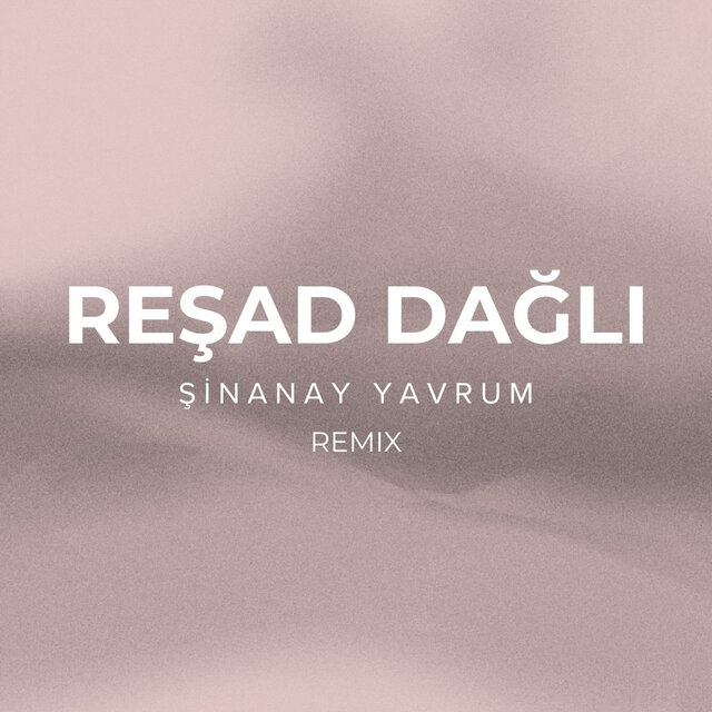 Şinanay Yavrum (Remix)