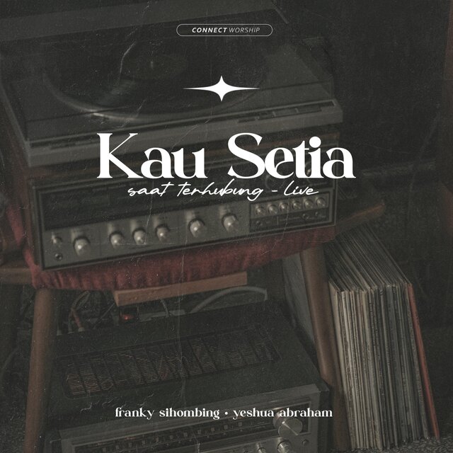 kau setia (saat terhubung live)
