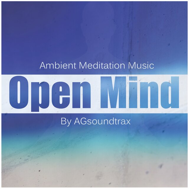 Open Mind - Ambient Meditation Music