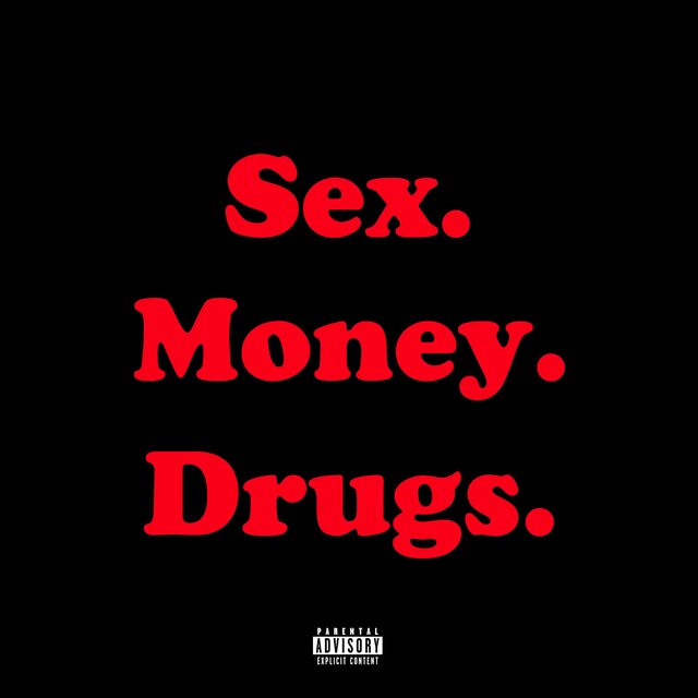 Sex Money Drugs