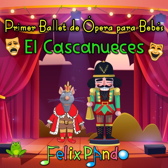 Primer Ballet de Ópera Para Bebés: El Cascanueces (Spanish Version)