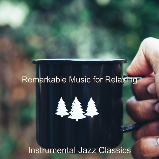 Remarkable Music for Relaxing