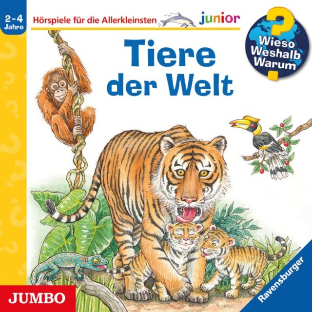Tiere der Welt (Wieso? Weshalb? Warum? JUNIOR, Folge 73)