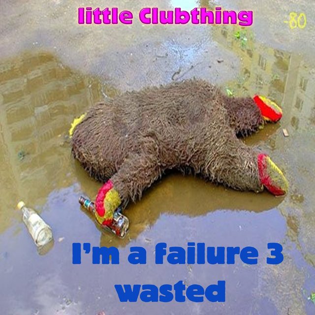 I'm A Failure 3 Wasted