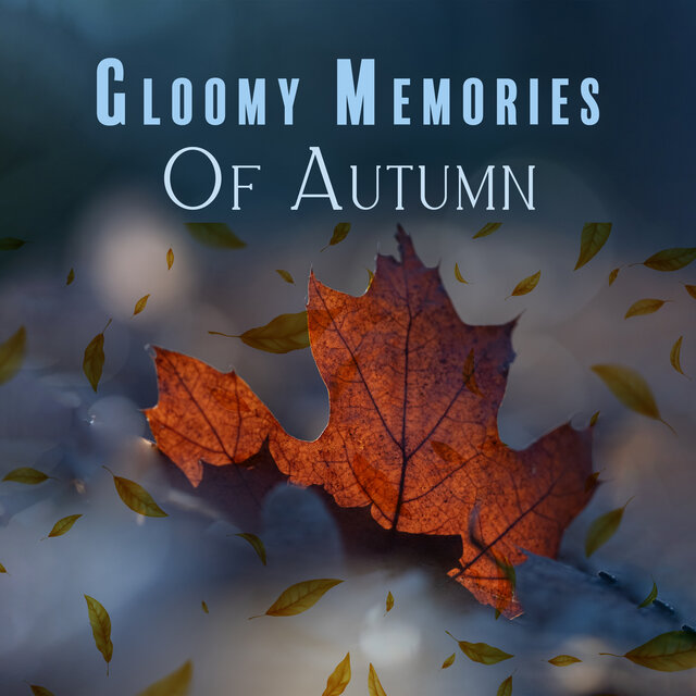 Gloomy Memories Of Autumn
