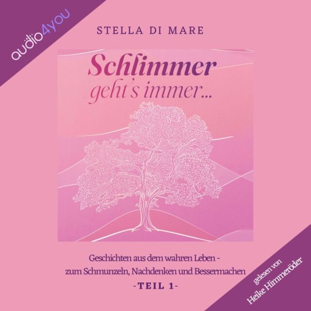 Schlimmer geht's immer... (Geschichten aus dem wahren Leben - Zum Schmunzeln, Nachdenken und Bessermachen - Teil 1)