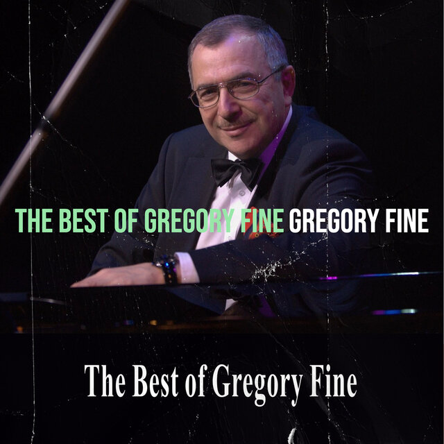 The Best of Gregory Fine