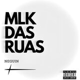 MLK DAS RUAS