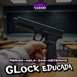 Glock educada