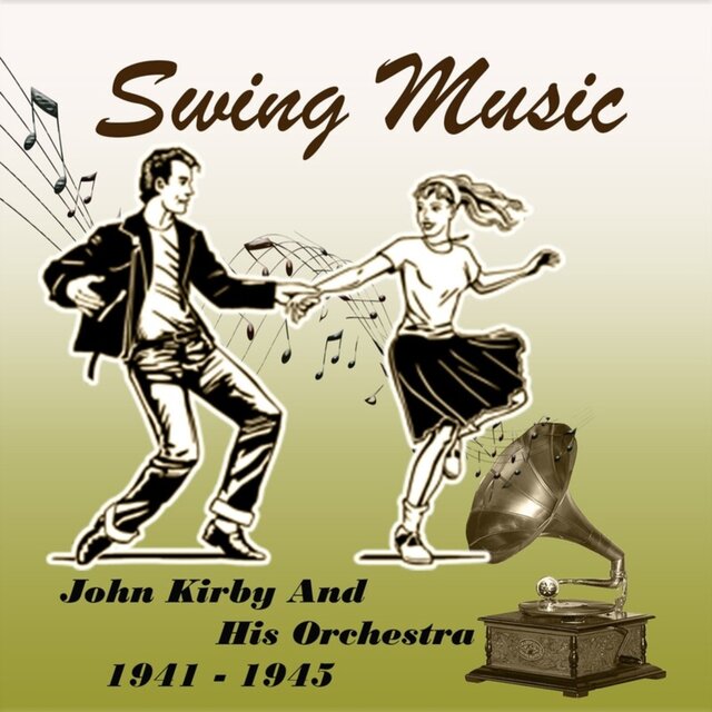 Swing Music, John Kirby and His Orchestra 1940