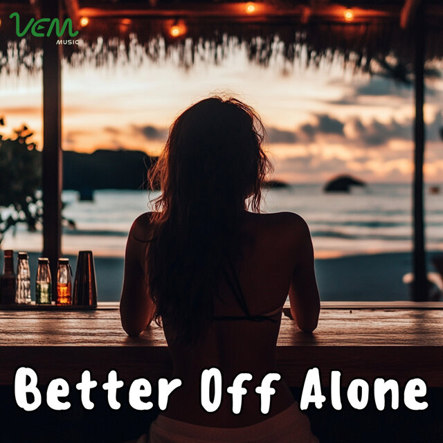 Better Off Alone