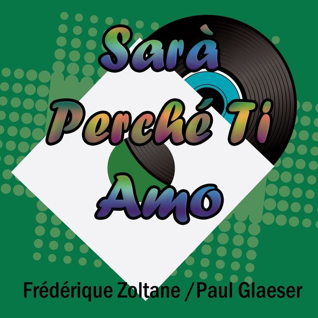 Sarà perche ti amo
