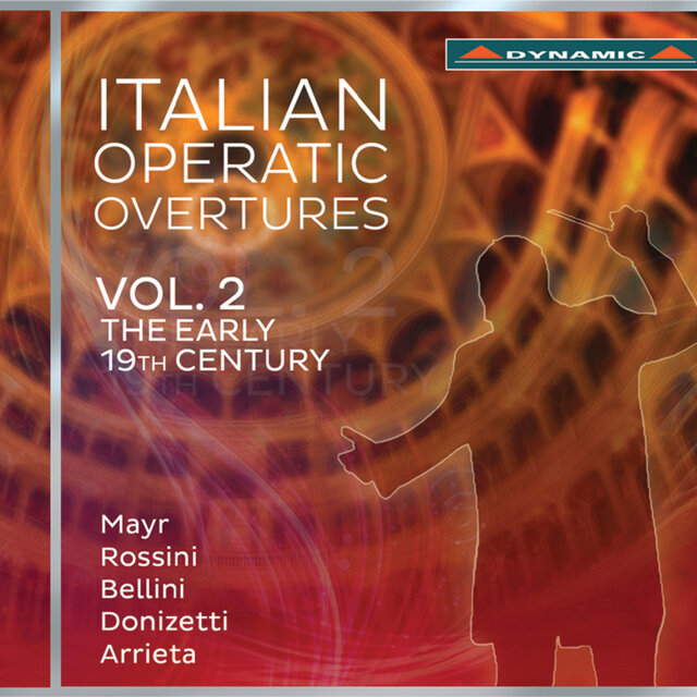 Italian Operatic Overtures, Vol. 2: The Early 19th Century