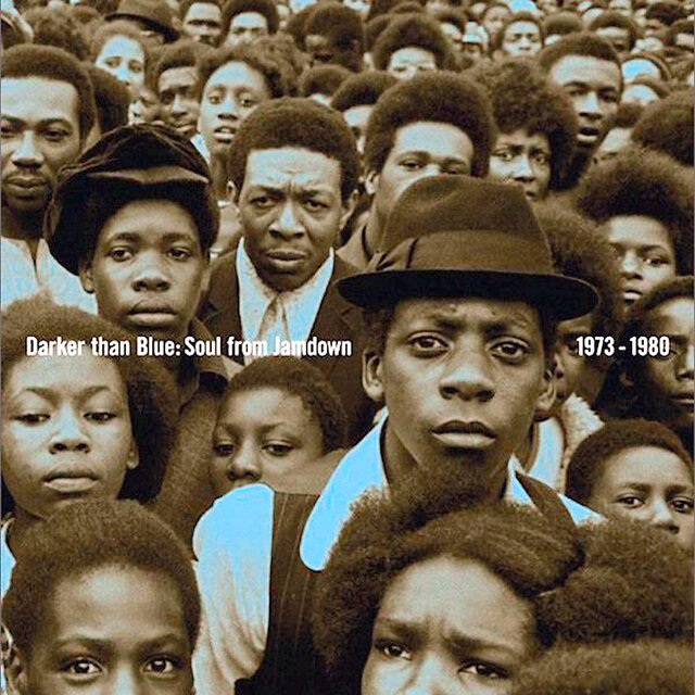 Darker Than Blue: Soul From Jamdown 1973-1980