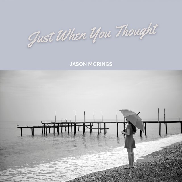 Just When You Thought