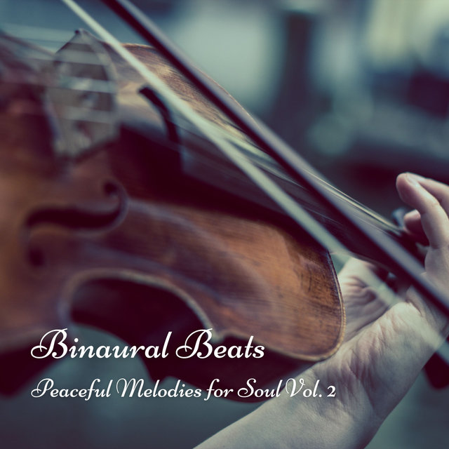 Binaural Beats: Peaceful Melodies for Soul Vol. 2