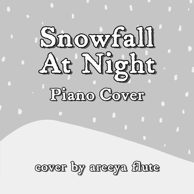 Snowfall at Night (Piano Cover)