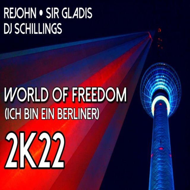 World of Freedom 2K22 (Ich Bin Ein Berliner)